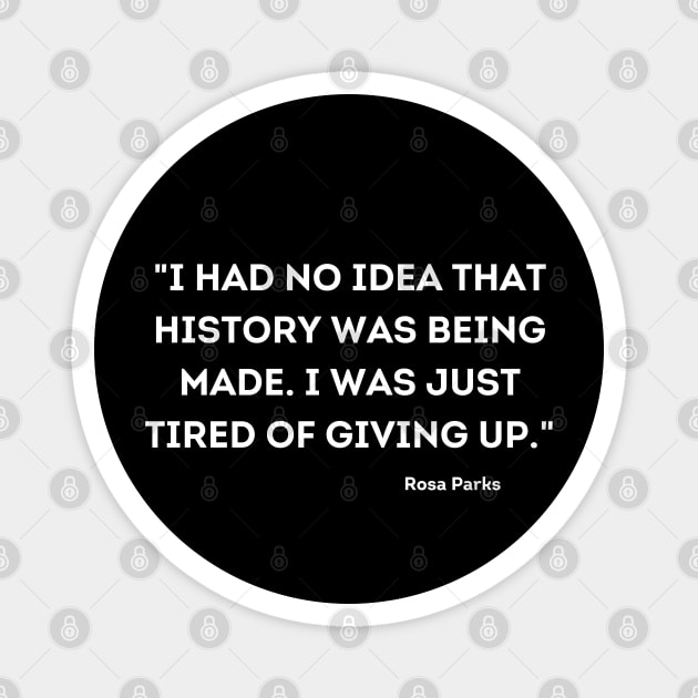 I was just tired of giving up, Rosa Parks Magnet by UrbanLifeApparel